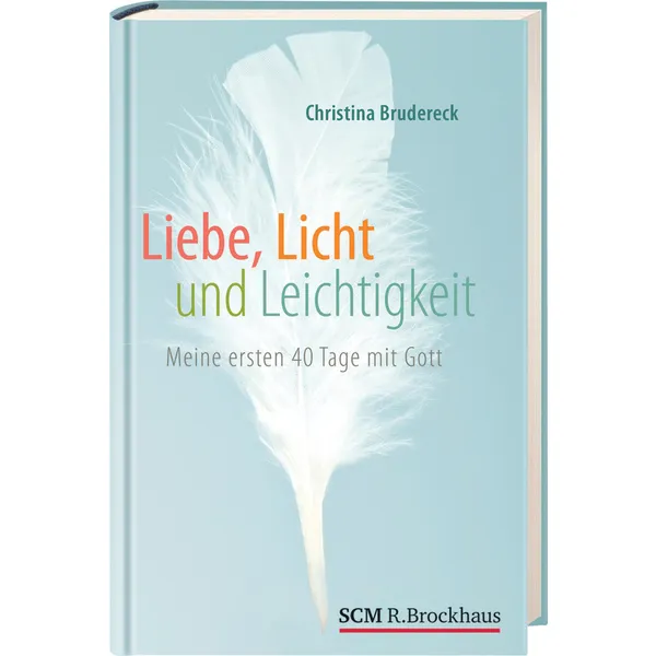 Produktbild des Artikels Liebe, Licht und Leichtigkeit (Buch - Gebunden)