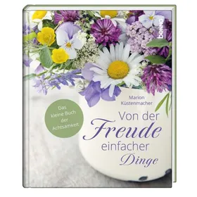 Produktbild des Artikels Von der Freude einfacher Dinge (Buch - Gebunden)