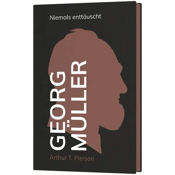 Produktbild des Artikels Georg Müller - Niemals enttäuscht (Buch - Gebunden)