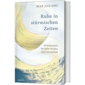 Produktbild des Artikels Ruhe in stürmischen Zeiten (Buch - Gebunden)