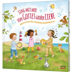 Produktbild des Artikels Sing mit mir von Gottes großer Liebe (Liederbuch - Pappbilderbuch)
