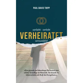 Produktbild des Artikels Verliebt, verlobt, verheiratet, verzweifelt? (Buch - Gebunden)
