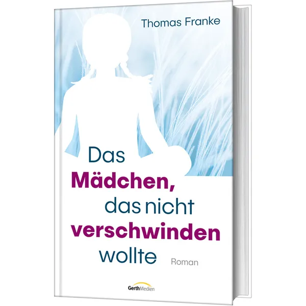 Produktbild des Artikels Das Mädchen, das nicht verschwinden wollte (Buch - Gebunden)