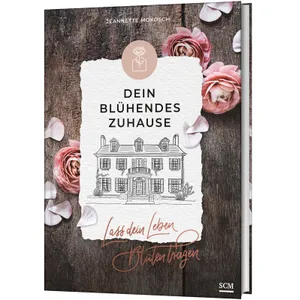 Produktbild des Artikels Dein blühendes Zuhause (Buch - Gebunden)