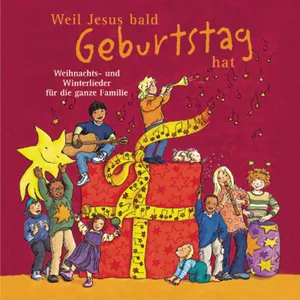 Produktbild des Artikels Weil Jesus bald Geburtstag hat (MP3-Album - Download)