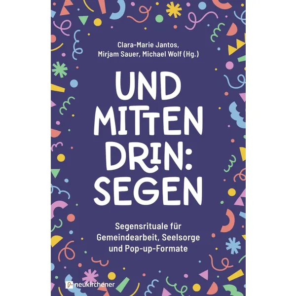 Produktbild des Artikels Und mittendrin: Segen (Buch - Kartoniert)