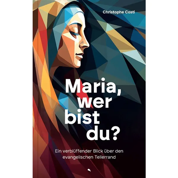 Produktbild des Artikels Maria, wer bist du? (Buch - Klappenbroschur)
